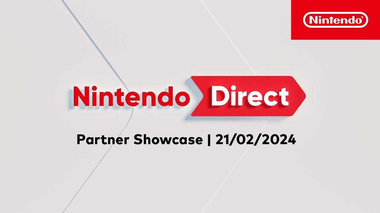 Nintendo Direct - Partner Showcase - 21/02/2024