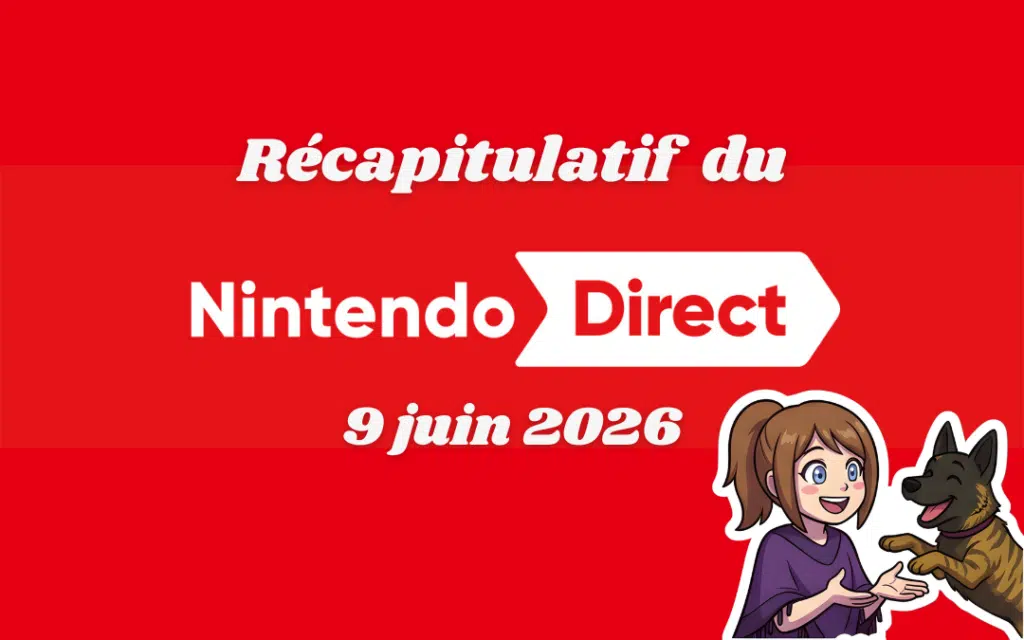 Résumé du Nintendo Direct de juin 2026 Résumé du Nintendo Direct de juin 2026